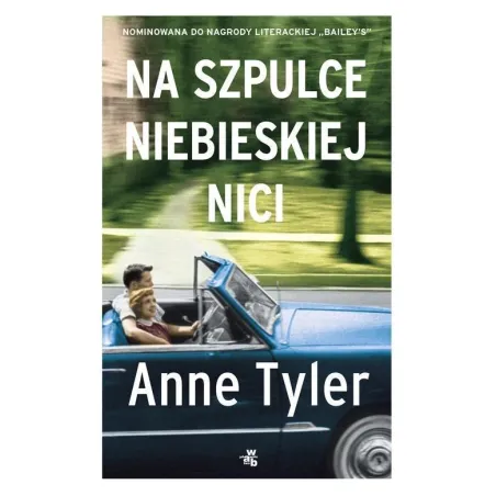 Na Szpulce Niebieskiej Nici Anne Tyler Na Szpulce Niebieskiej Nici Anne Tyler