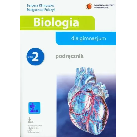 BIOLOGIA 2. PODRĘCZNIK DLA GIMNAZJUM Barbara Klimuszko, Małgorzata Polczyk - Wydawnictwo Żak