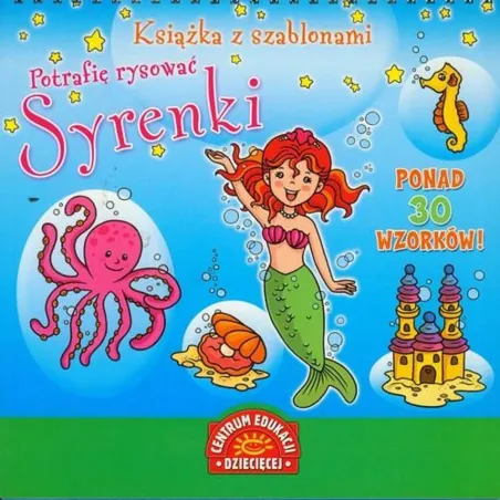 Potrafię Rysować Syrenki. Książka Z Szablonami