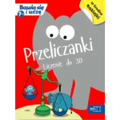 PRZELICZANKI LICZENIE DO 30 BAWIĘ SIĘ I UCZĘ 7+ - MAC Edukacja