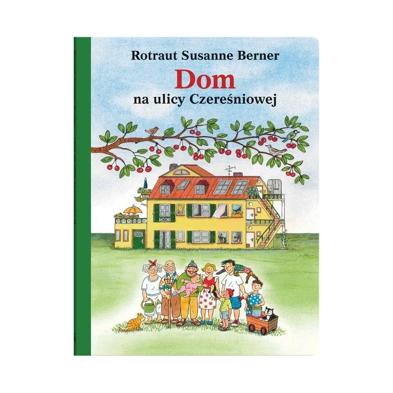 DOM NA ULICY CZEREŚNIOWEJ DOM NA ULICY CZEREŚNIOWEJ