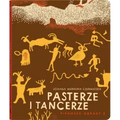 PASTERZE I TANCERZE PIERWSZE OBRAZY 3 1+ Joanna Merkuria Czerwińska