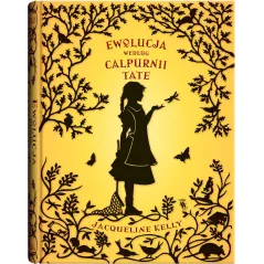 EWOLUCJA WEDŁUG CALPURNII TATE Jacqueline Kelly - Dwie Siostry