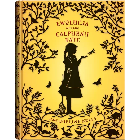 EWOLUCJA WEDŁUG CALPURNII TATE Jacqueline Kelly - Dwie Siostry