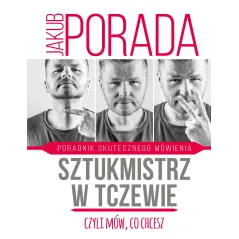 SZTUKMISTRZ W TCZEWIE CZYLI MÓW CO CHCESZ PORADNIK SKUTECZNEGO MÓWIENIA - Burda Książki