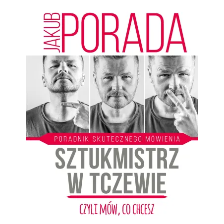 SZTUKMISTRZ W TCZEWIE CZYLI MÓW CO CHCESZ PORADNIK SKUTECZNEGO MÓWIENIA - Burda Książki