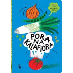 PORA NA KALAFIORA Małgorzata Nowak, Agata Dudek 2+ Małgorzata Nowak Agata Dudek