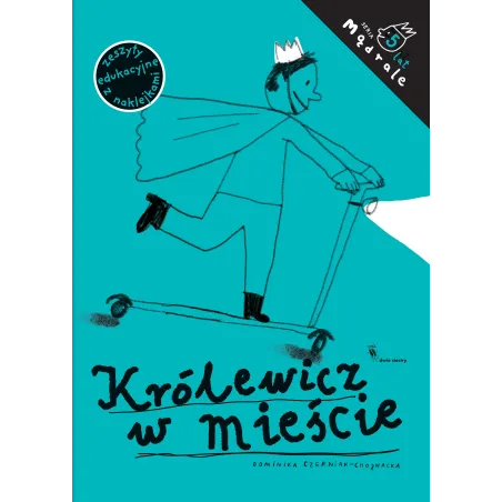 Królewicz W Mieście. Ćwiczenia Rysunkowe Dla Pięciolatków