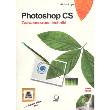 Photoshop Cs Zaawansowane Techniki Richard Lynch Photoshop Cs Zaawansowane Techniki Richard Lynch