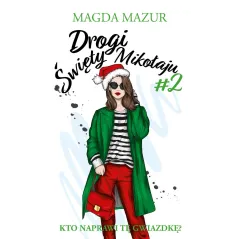 Drogi Święty Mikołaju 2. Kto naprawi tę gwiazdkę Magda Mazur