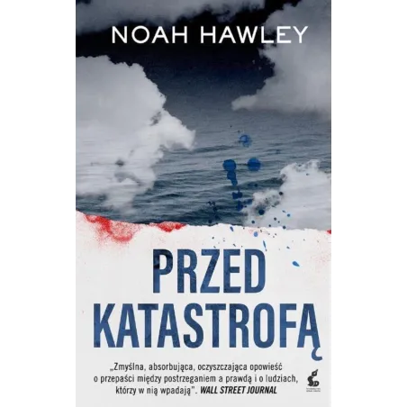 PRZED KATASTROFĄ Noah Hawley - Sonia Draga