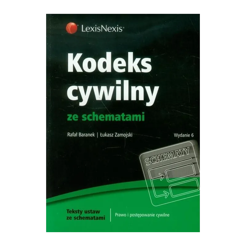 KODEKS CYWLNY ZE SCHEMATAMI Rafał Baranek, Łukasz Zamojski - LexisNexis
