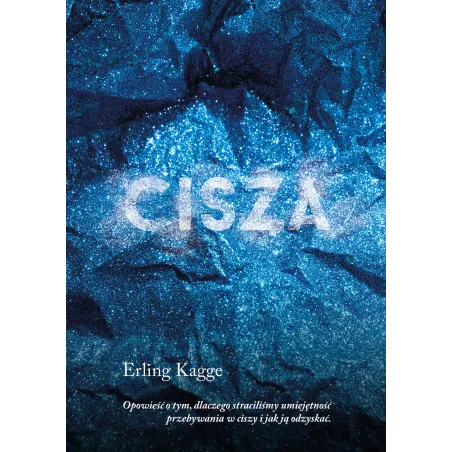 Cisza Erling Kagge Cisza Erling Kagge