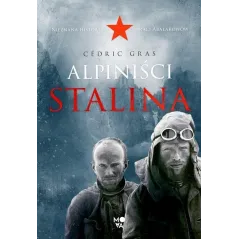 ALPINIŚCI STALINA Cédric Gras - Wydawnictwo Kobiece