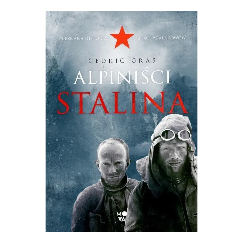 ALPINIŚCI STALINA Cédric Gras - Wydawnictwo Kobiece