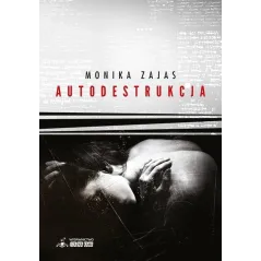AUTODESTRUKCJA Monika Zajas - Czarna Kawa