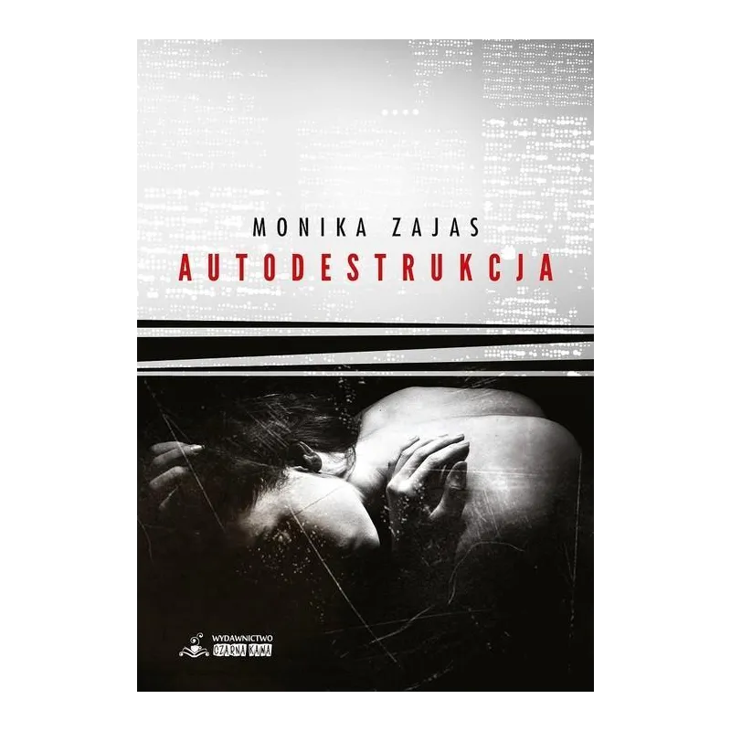 AUTODESTRUKCJA Monika Zajas - Czarna Kawa