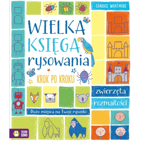Wielka Księga Rysowania Krok Po Kroku 4+ Whatmore Candice Wielka Księga Rysowania Krok Po Kroku 4+ Whatmore Candice