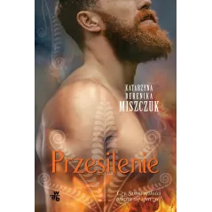 PRZESILENIE Katarzyna Berenika Miszczuk - WAB