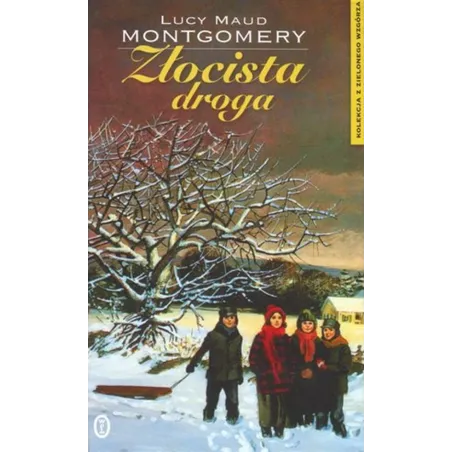 ZŁOCISTA DROGA Lucy Maud Montgomery
