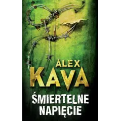 ŚMIERTELNE NAPIĘCIE Alex Kava - HarperCollins
