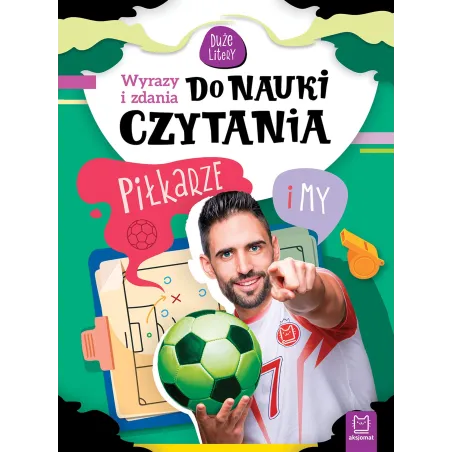 Piłkarze I My. Wyrazy I Zdania Do Nauki Czytania. Duże Litery Piłkarze I My. Wyrazy I Zdania Do Nauki Czytania. Duże Litery