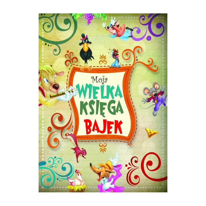 MOJA WIELKA KSIĘGA BAJEK