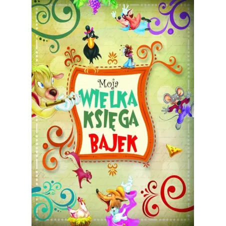 MOJA WIELKA KSIĘGA BAJEK