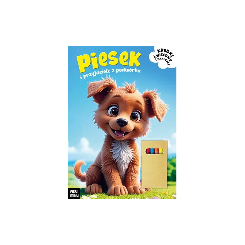 PIESEK I PRZYJACIELE Z PODWÓRKA. KOLOROWANKA Z NAKLEJKAMI + KREDKI