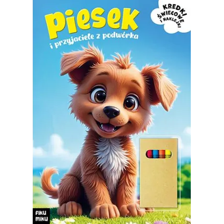 Piesek I Przyjaciele Z Podwórka. Kolorowanka Z Naklejkami + Kredki