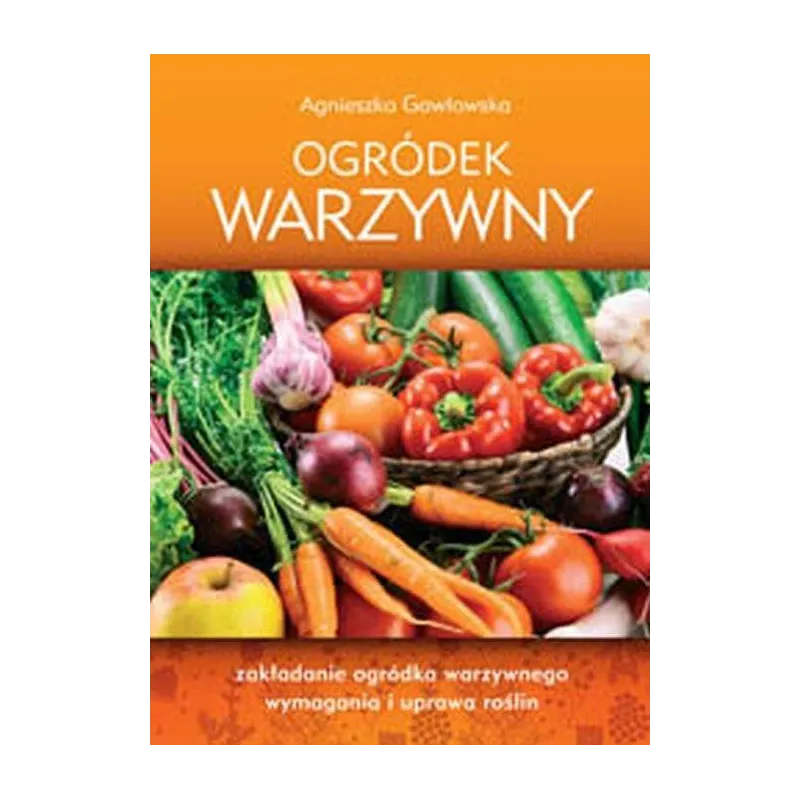 OGRÓDEK WARZYWNY Agnieszka Gawłowska - SBM