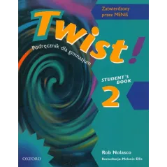 TWIST 2 PODRĘCZNIK Rob Nolasco - Oxford University Press