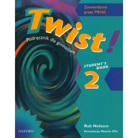 TWIST 2 PODRĘCZNIK Rob Nolasco - Oxford University Press