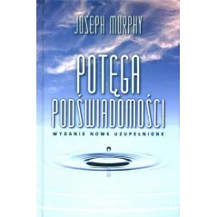 POTĘGA PODŚWIADOMOŚCI Joseph Murphy