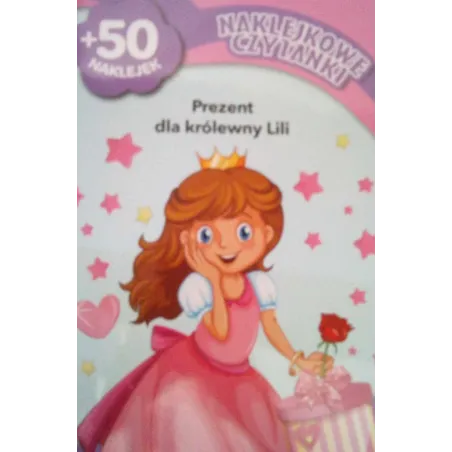 PREZENT DLA KRÓLEWNY LILI. NAKLEJKOWE CZYTANKI