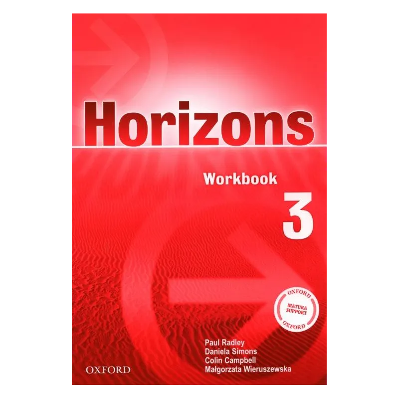 HORIZONS 3 ĆWICZENIA Paul Radley, Daniela Simons, Colin Campbell, Małgorzata Wieruszewska - Oxford University Press