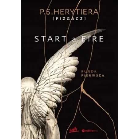 START A FIRE. RUNDA PIERWSZA