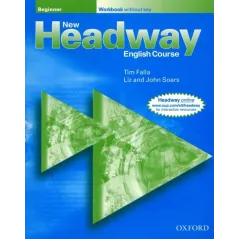 NEW HEADWAY BEGINNER ĆWICZENIA Tim Falla, Liz and John Soars - Oxford University Press