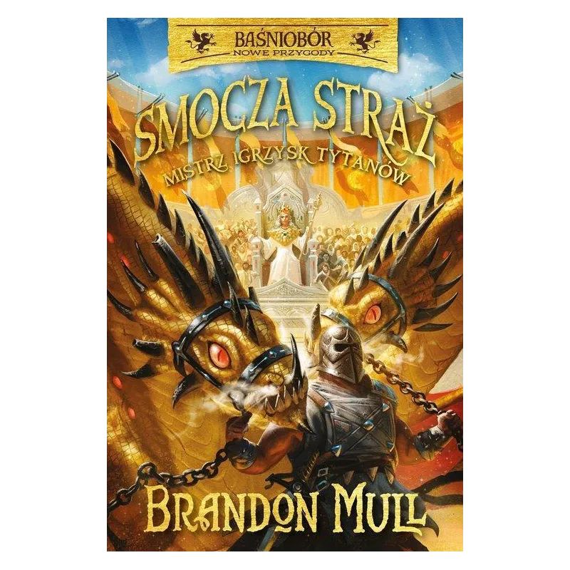 BAŚNIOBOR NOWE PRZYGODY SMOCZA STRAŻ 4 MISTRZ IGRZYSK TYTANÓW Brandon Mull - Wilga
