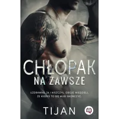 CHŁOPAK NA ZAWSZE Tijan - Niegrzeczne Książki
