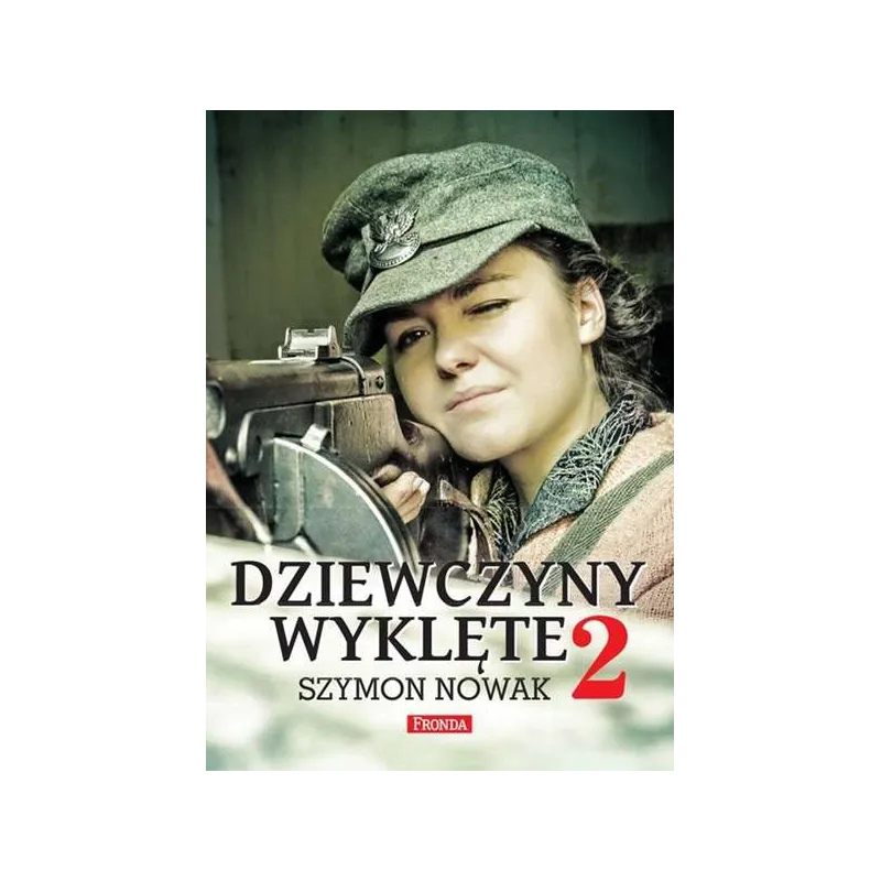DZIEWCZYNY WYKLĘTE 2 Szymon Nowak - Fronda