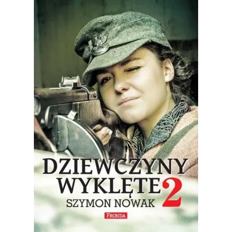 DZIEWCZYNY WYKLĘTE 2 Szymon Nowak - Fronda