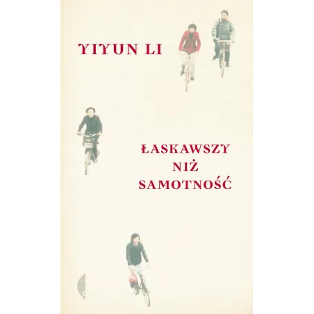 ŁASKAWSZY NIŻ SAMOTNOŚĆ Yiyun Li - Czarne