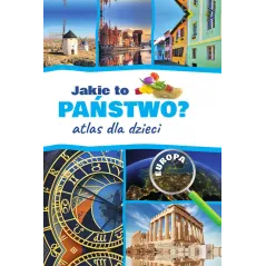 Jakie to państwo Europa. Atlas dla dzieci Jarosław Górski