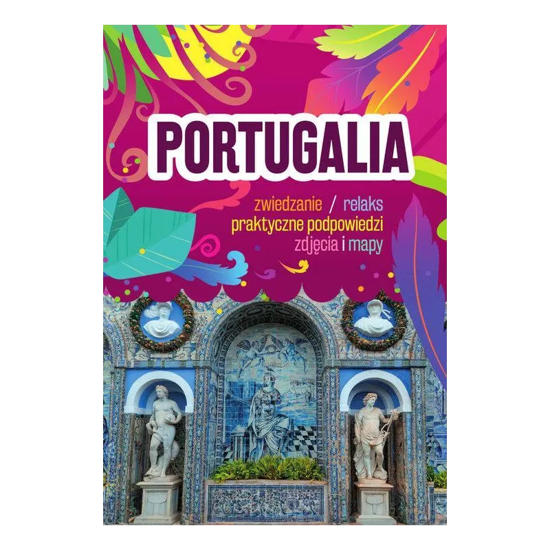PORTUGALIA. PRZEWODNIK ILUSTROWANY