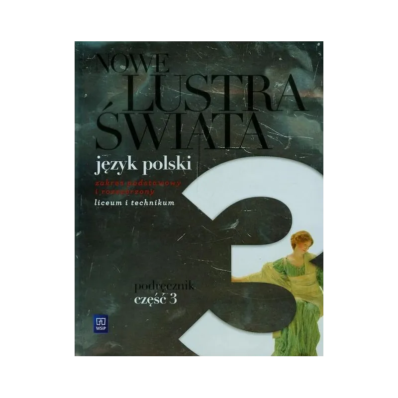 NOWE LUSTRA ŚWIATA 2 PODRĘCZNIK 3 ZAKRES PODSTAWOWY + ROZSZERZONY Witold Bobiński, Anna Janus-Sitarz - WSiP