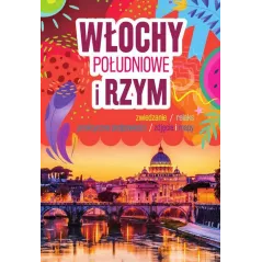 WŁOCHY POŁUDNIOWE I RZYM. PRZEWODNIK ILUSTROWANY