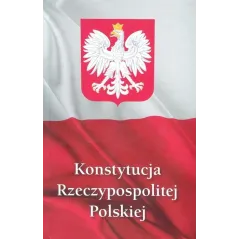 KONSTYTUCJA RZECZYPOSPOLITEJ POLSKIEJ
