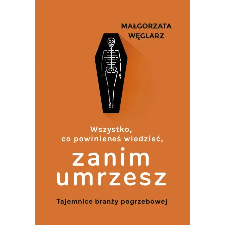 Wszystko Co Powinieneś Wiedzieć Zanim Umrzesz