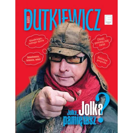 JOLKA JOLKA PAMIĘTASZ Marek Dutkiewicz - Edipresse Książki